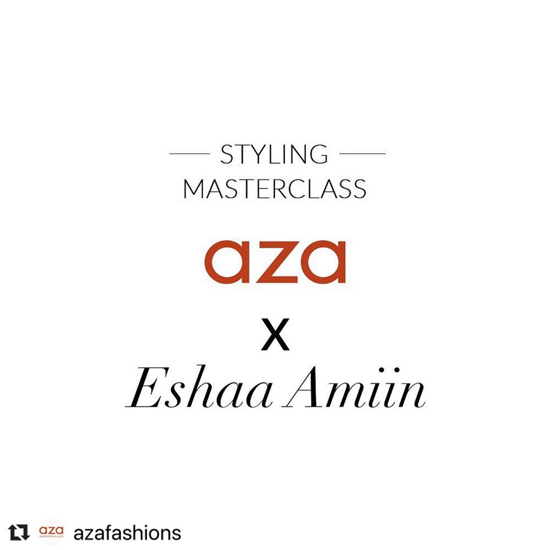 You are currently viewing AZA x Eshaa Amiin| Styling Masterclass